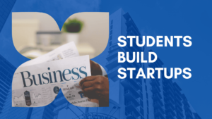 How NU Students Build Startups While Pursuing Bachelor Degree in Engineering and Integrated MBA