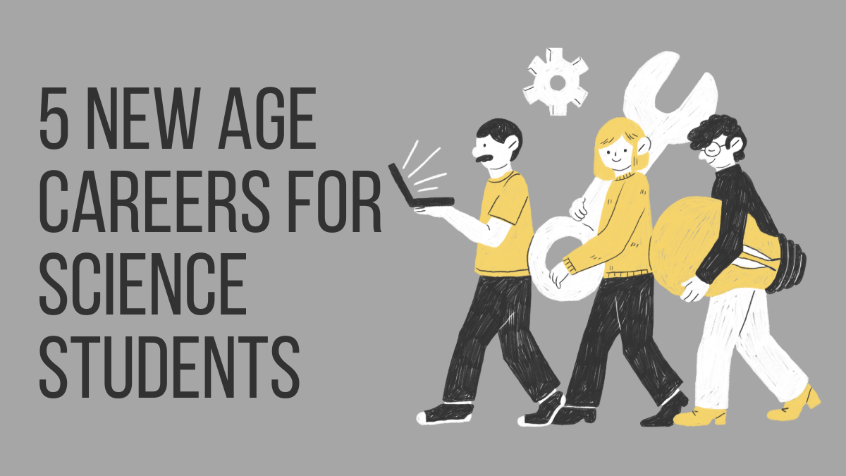 5 New Age Careers for Science Students