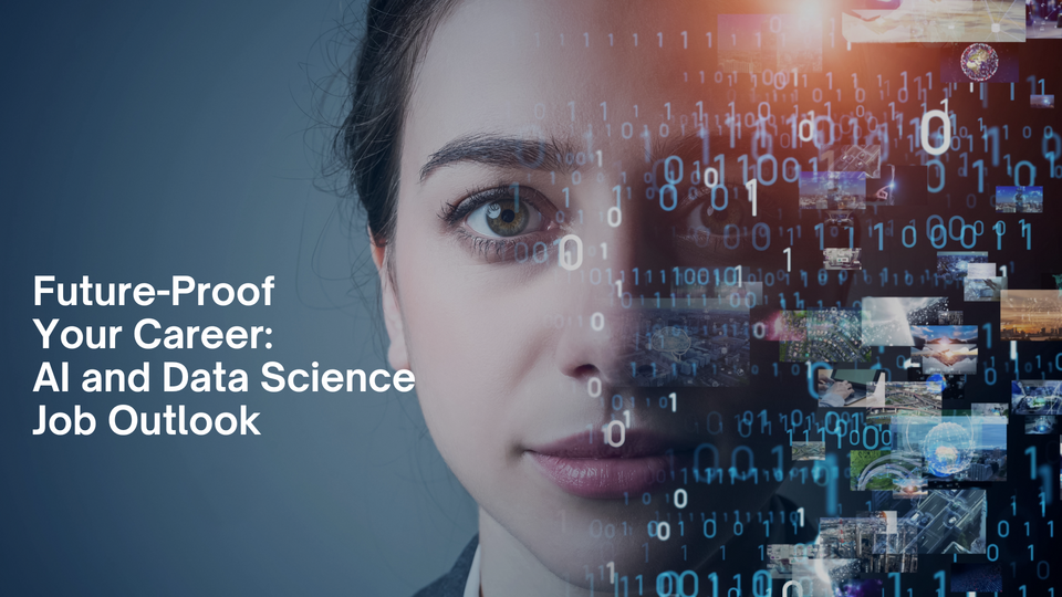 Future-Proof Your Career: AI and Data Science Job Outlook